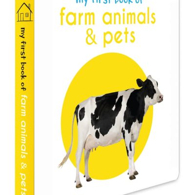 My First Book Of Farm Animals & Pets: First Board Book