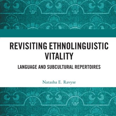 Revisiting Ethnolinguistic Vitality: Language and Subcultural Repertoires