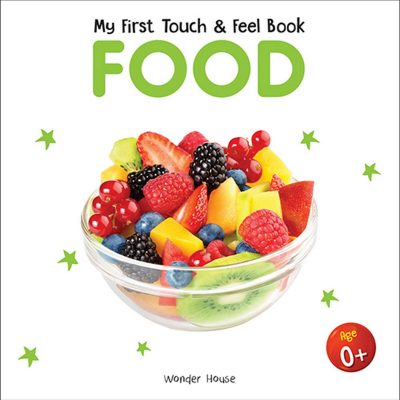 My First Book Of Touch And Feel - First Words : Touch And Feel Board Book For Children