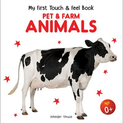 My First Book Of Touch And Feel - Pet And Farm Animals : Touch And Feel Board Book For CHildren