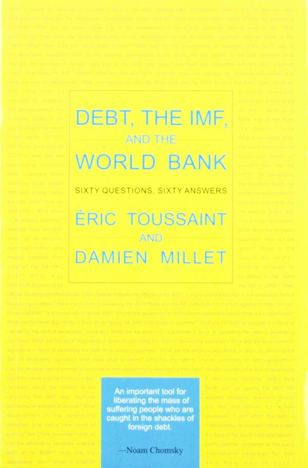 Debt, the IMF, and the World Bank: Sixty Questions, Sixty Answers