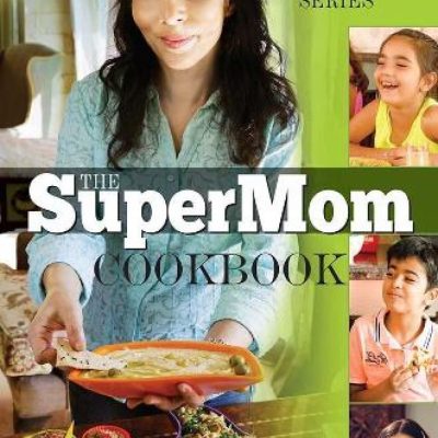 The SuperMom Cookbook