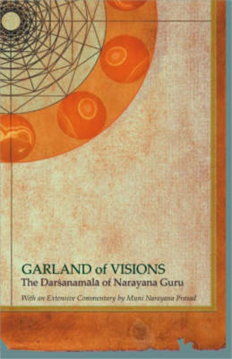 Garland Of Visions — Darshanamala Of Narayana Guru