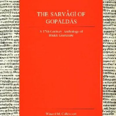 The Sarvagi of Gopaldas: A 17th Century Anthology of Bhakti Literature
