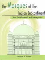 Mosques Of The Indian Subcontinent — Their Development And Iconography