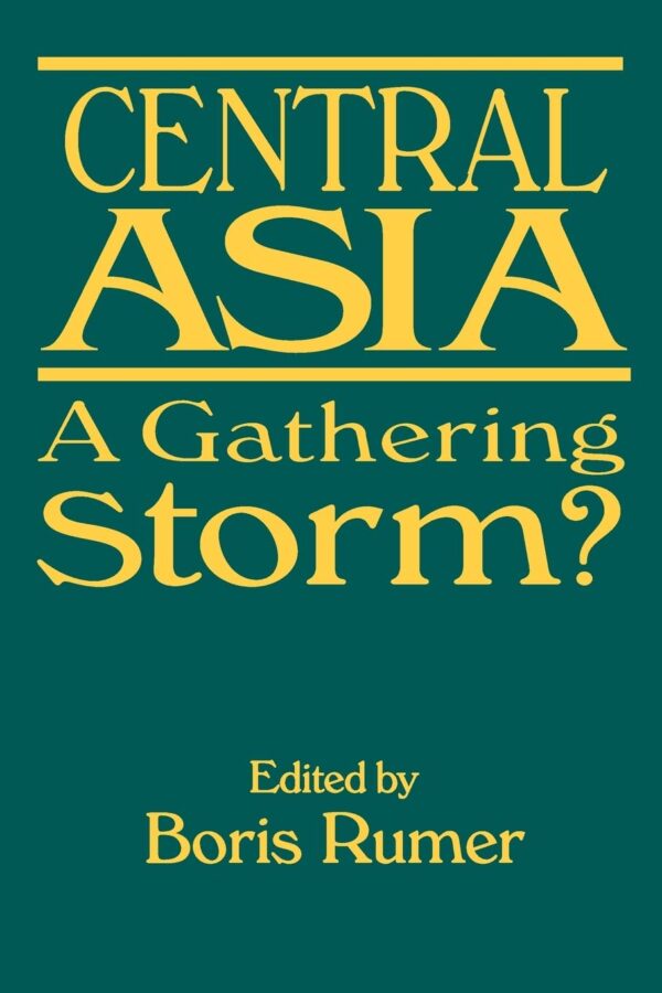 Central Asia; A Gathering Storm?