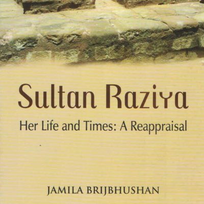 Tajud Din Hasan Nizami`s Tajul Ma`athir: The Crown of Glorious Deeds