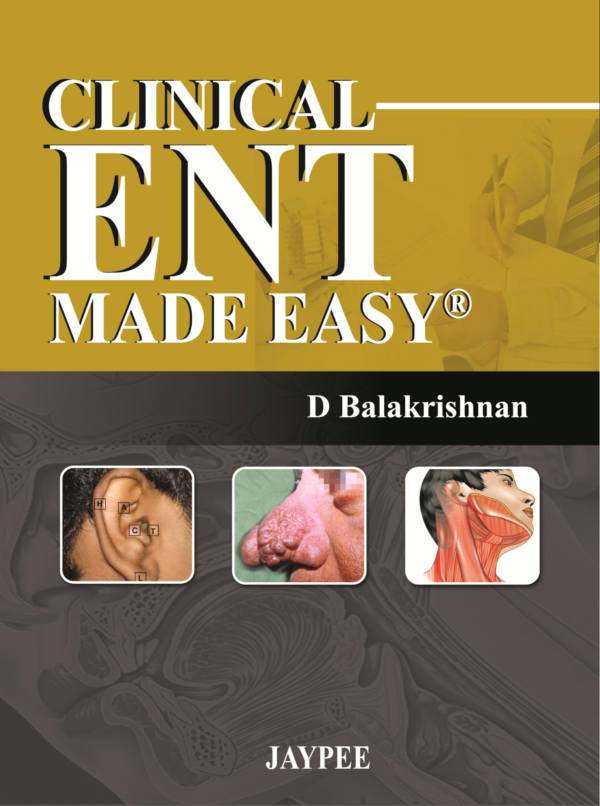 Clinical Ent Made Easy: A Guide To Clinical Examination