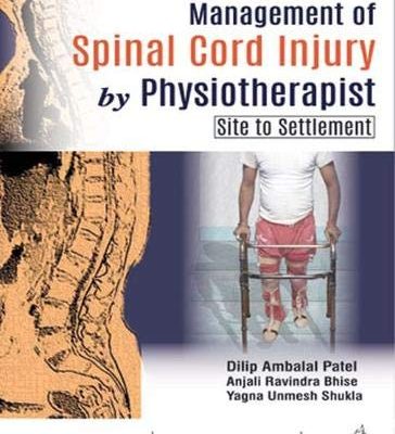 Management Of Spinal Cord Injury By Physiotherapist (Site To Settlement)