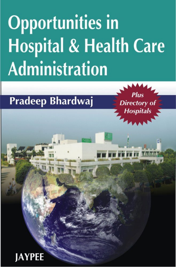 Opportunities In Hospital & Health Care Administration Plus Directory Of Hospitals