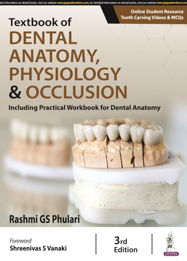 Textbook Of Dental Anatomy, Physiology & Occlusion (Including Practical Workbook For Dental Anatomy)