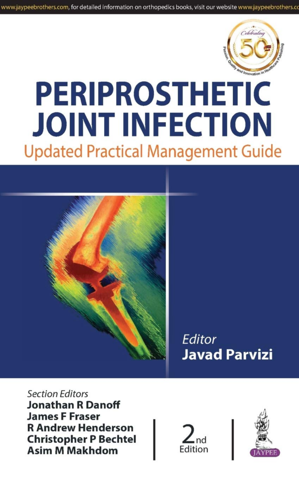 Periprosthetic Joint Infection: Updated Practical Management Guide