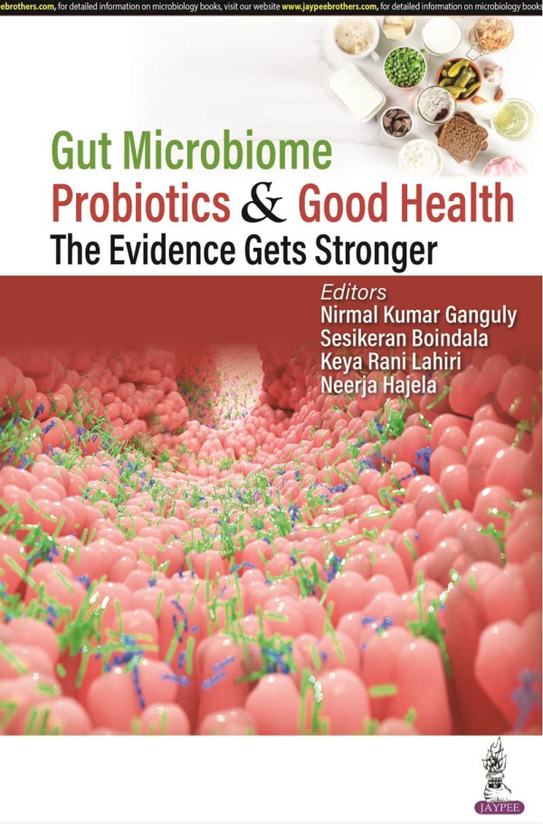Gut Microbiome, Probiotics, And Good Health: The Evidence Gets Stronger
