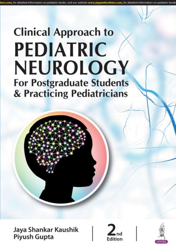Clinical Approach To Pediatric Neurology For Postgraduate Students And Practicing Pediatricians