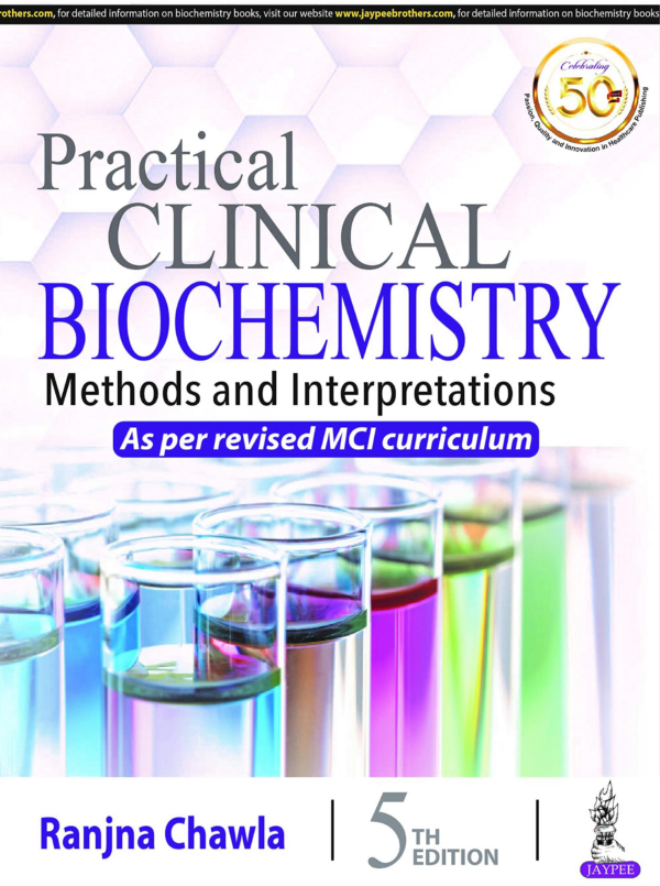 Practical Clinical Biochemistry: Methods And Interpretations