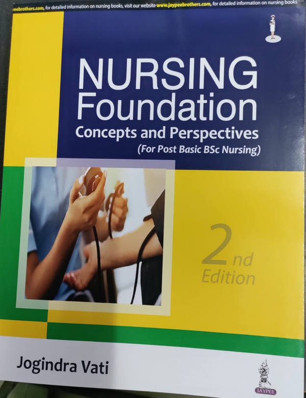 Nursing Foundation Concepts And Perspectives (For Post Basic Bsc Nursing)