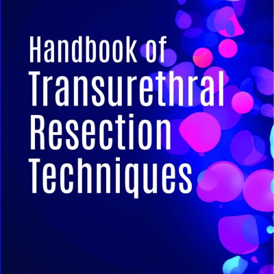 Handbook Of Transurethral Resection (Tur) Technique