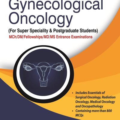 Mcqs In Gynecological Oncology (For Super Speciality & Postgraduate Students)