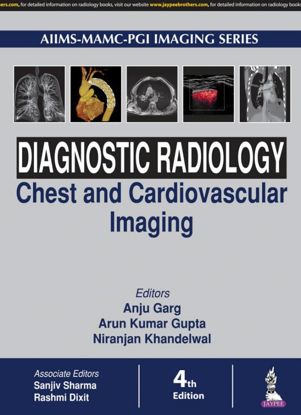 Aiims-Mamc-Pgi Imagine Series Diagnostic Radiology Chest And Cardiovascular Imaging