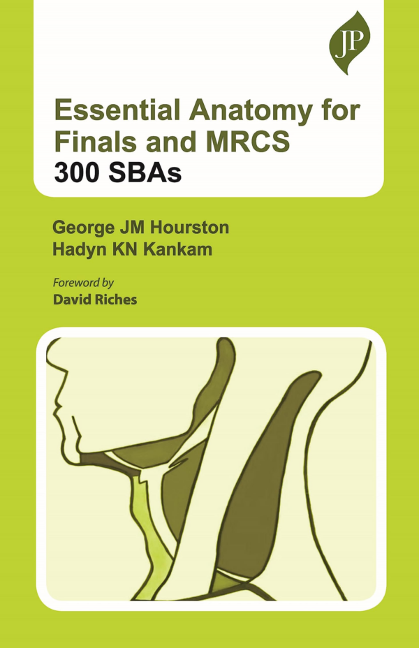 Essential Anatomy For Finals And Mrcs : 300 Sbas