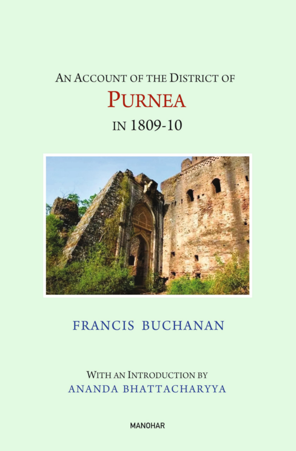 An Account of the District of Purnea in 180910