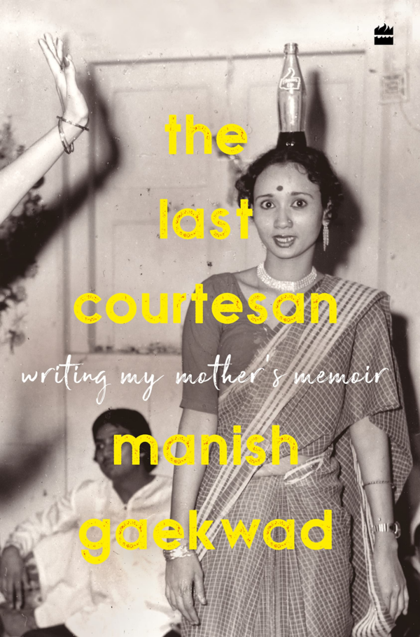 Last Courtesan: Writing My Mother's Memoir