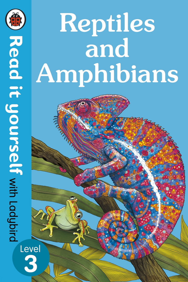 Reptiles and Amphibians Read It Yourself with Ladybird Level 3