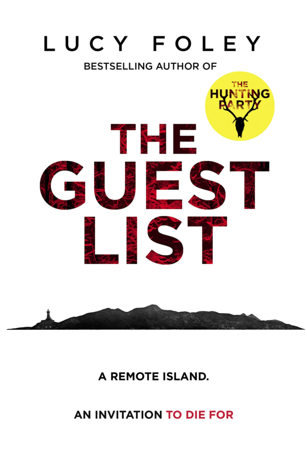 The Guest List: From the author of The Hunting Party, the No1 Sunday Times bestseller and prize winning mystery thriller in 2021