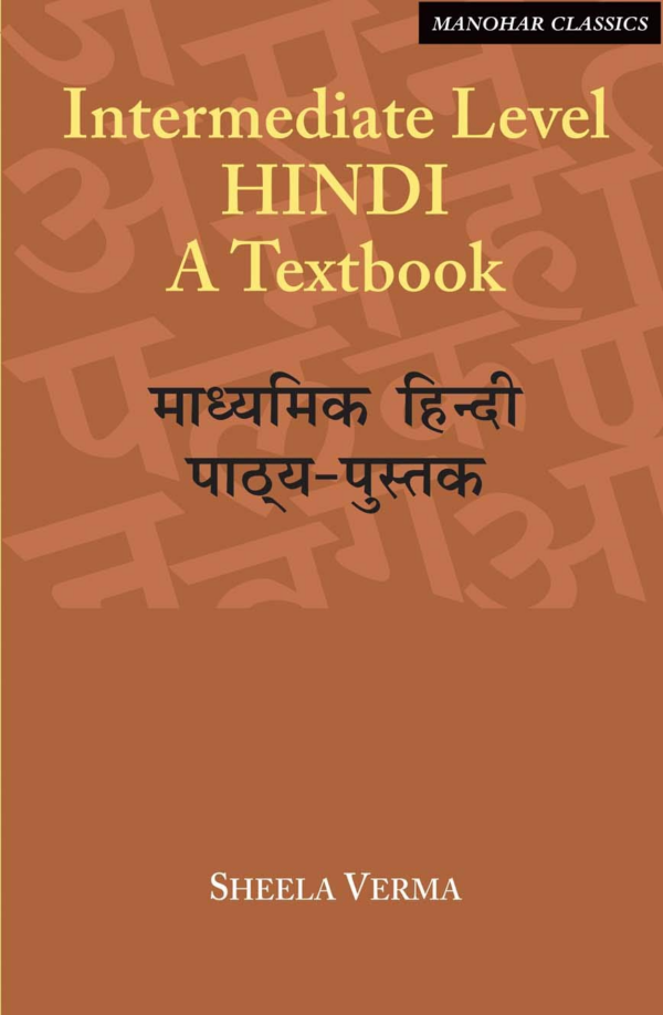 Intermediate Level Hindi: A Textbook