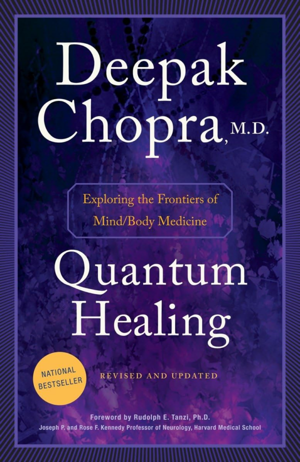 Quantum Healing: Exploring the Frontiers of MindBody Medicine