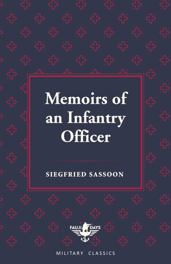 Memoirs of an Infantry Officer (Fauji Days Military Classics)