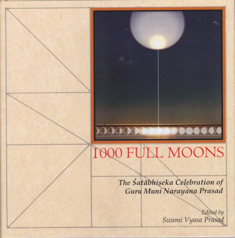 1000 Full Moons: The Satabhiseka Celebration of Guru Muni Narayana Prasad