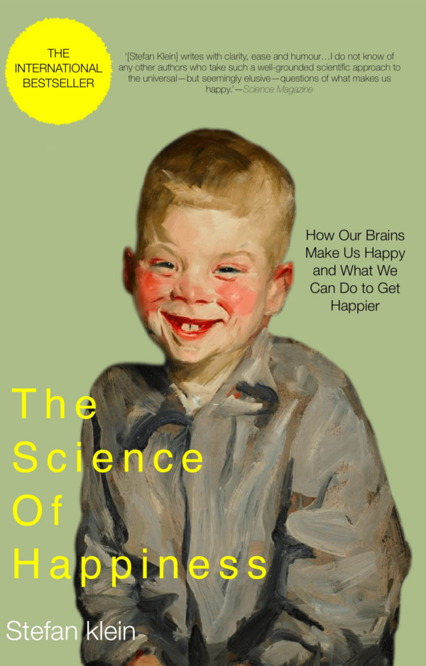 The Science of Happiness: How our Brains Make us HappyAnd What we Can do to Get Happier