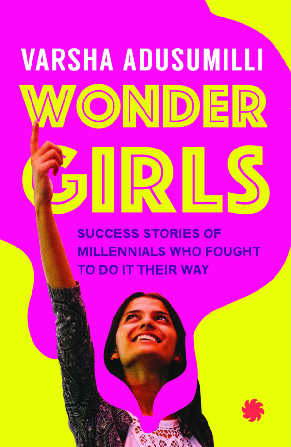 Wonder Girls: Success Stories of Millennials Who Fought To Do It Their Way