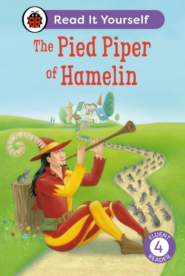 Pied Piper of Hamelin: Read It Yourself Level 4 Fluent Reader