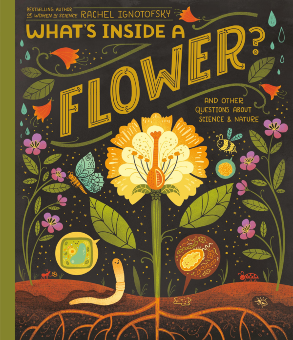 What's Inside a Flower: And Other Questions about Science & Nature