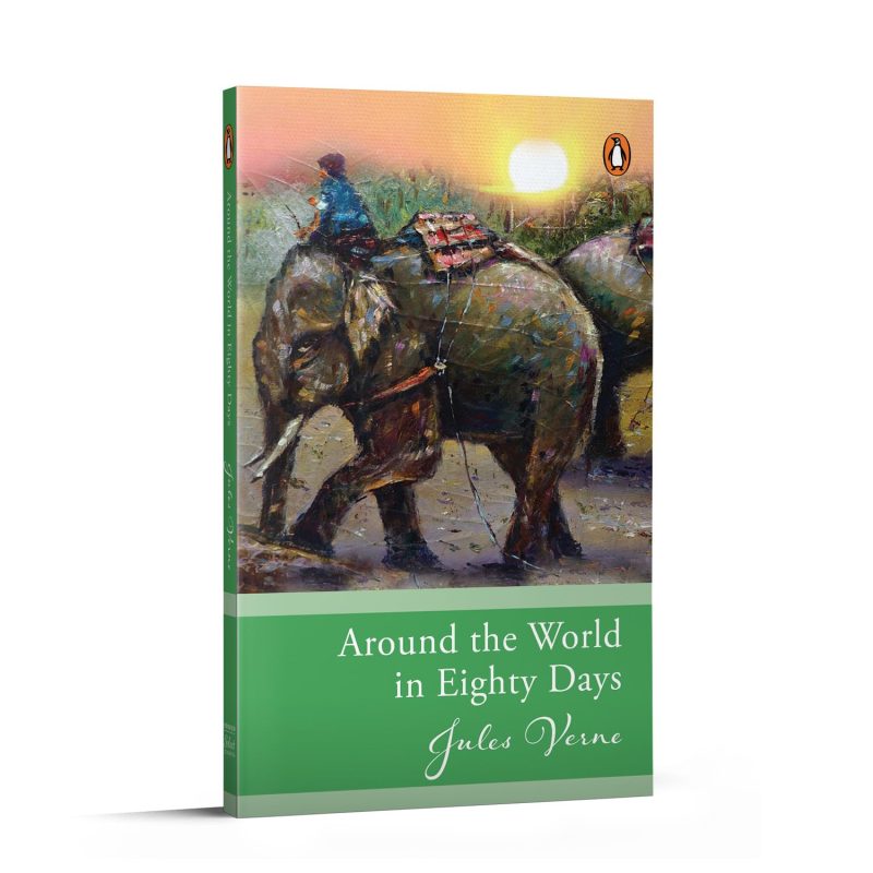 Penguin Select Classics: Around The World In Eighty Days: (Original, Unabridged Classic)