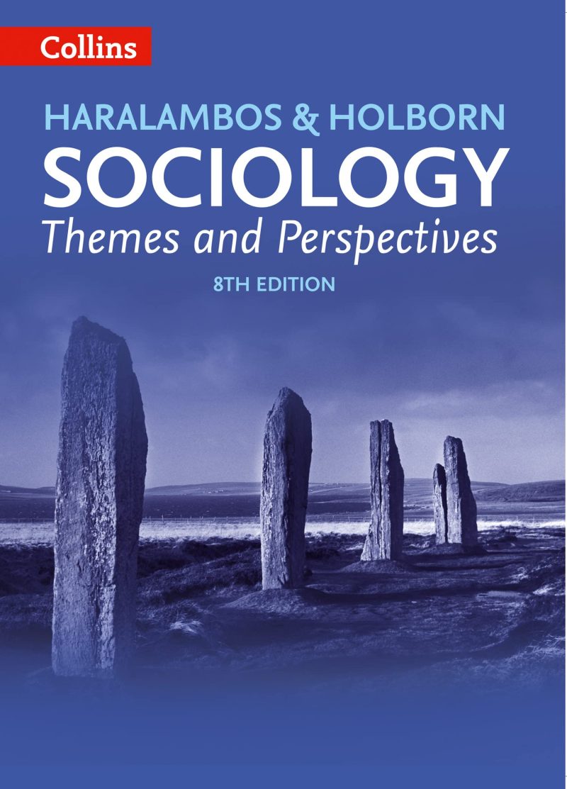 HARALAMBOS & HOLBORN SOCIOLOGY:THEMES AND PERSPECTIVES