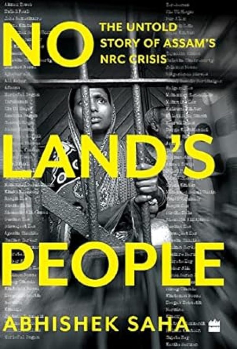 No Land's people: The Untold Story of Assam's NRC Crisis