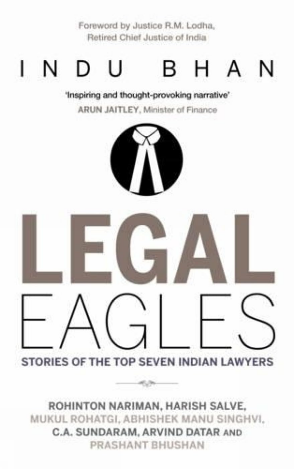 Legal Eagles : The Story Of The Top Seven Indian Lawyers