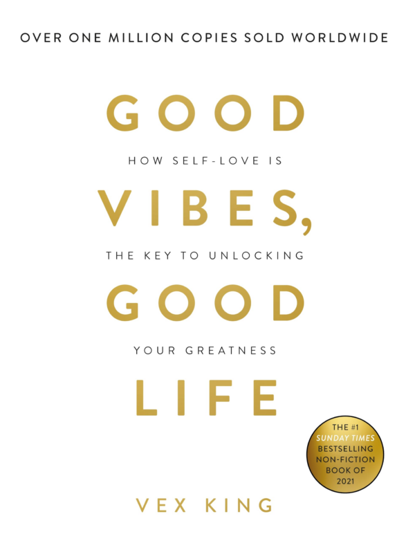 Good Vibes, Good Life: How Selflove Is the Key to Unlocking Your Greatness