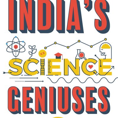 IndiaS Science Geniuses (And The Problems They Are Solving)