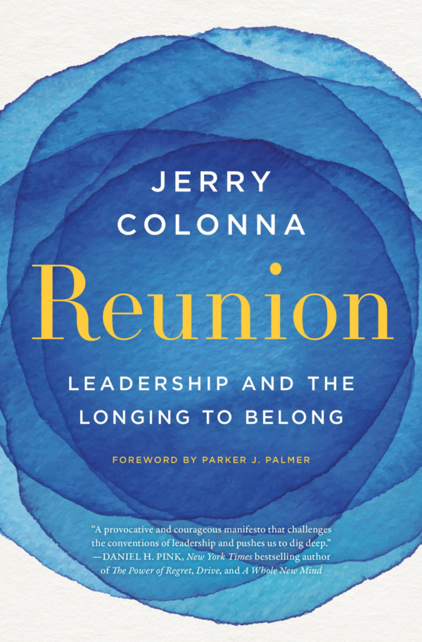 Reunion : Leadership and the Longing to Belong