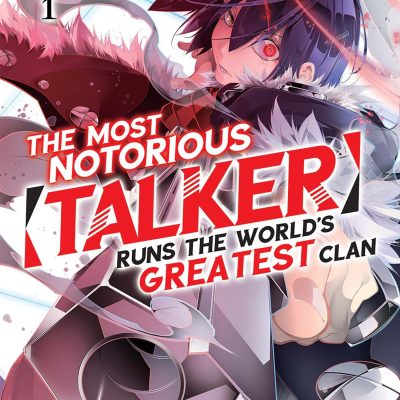 Most Notorious Talker Runs the World's Greatest Clan (Manga) Vol 1