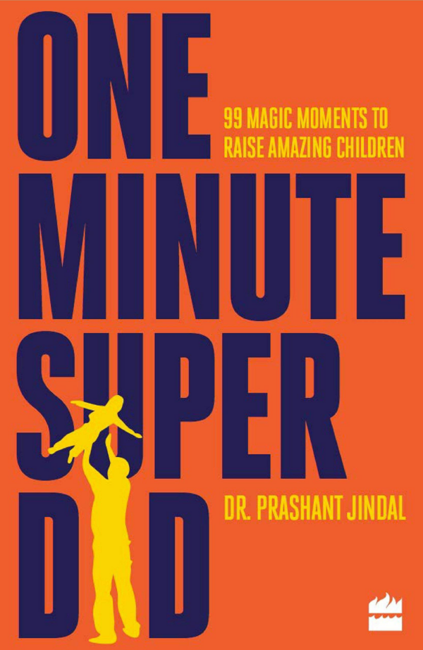 OneMinute Super Dad: 99 Magic Moments to Raise Amazing Children
