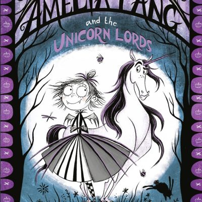 Amelia Fang and the Unicorn Lords
