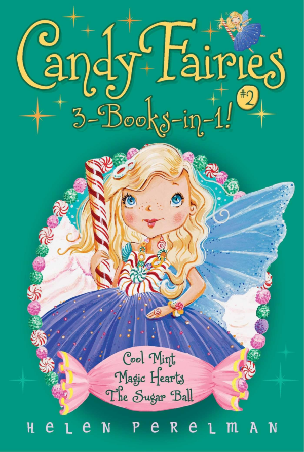 Candy Fairies 3BooksIn1 #2: Cool Mint Magic Hearts The Sugar Ball