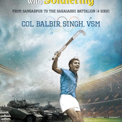 An Olympian's Tryst with Soldiering: From Sansarpur to the Saragarhi Battalion (4 SIKH)