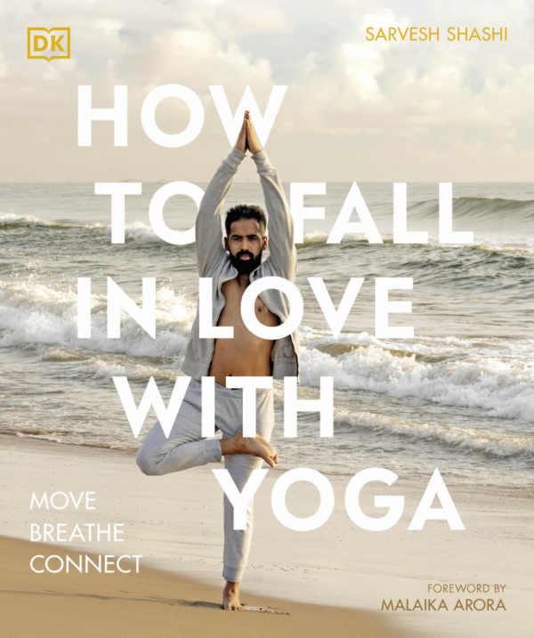 How to Fall in Love with Yoga: Move Breathe Connect