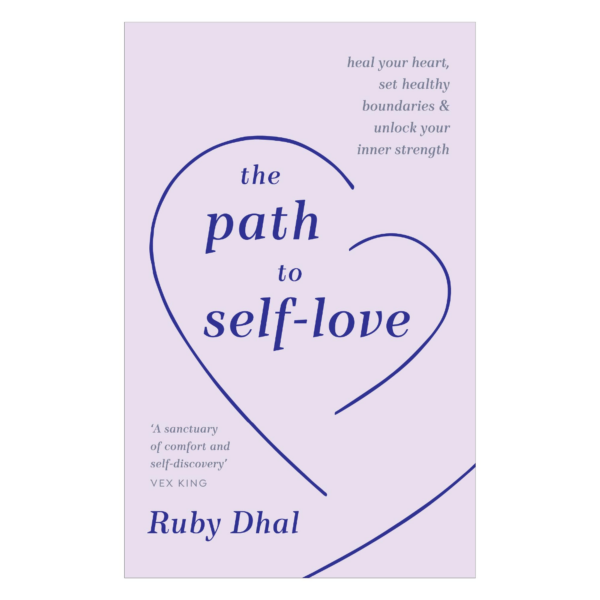 The Path to SelfLove: Heal Your Heart, Set Healthy Boundaries and Unlock Your Inner Strength